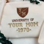 gifts for mom cozy university of your mom embroidered sweatshirt custom year mam 1