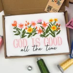 Beautiful Embroidered God is Good Wildflower Sweatshirt – Inspirational Cottagecore Crewneck, Faith-Based Sweater & T-Shirt for Women