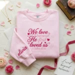 Christian Sweatshirt Embroidered Sweatshirt - 1 John 4:19 Bible Verse Scripture Gift embroidered-sweatshirt