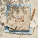 First Rodeo Birthday Embroidered Sweatshirt - Cowboy Toddler Clothes & Western Baby Gift embroidered-sweatshirt